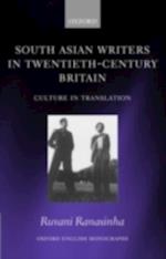 South Asian Writers in Twentieth-Century Britain