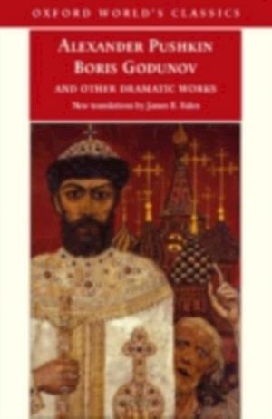 Boris Godunov and Other Dramatic Works