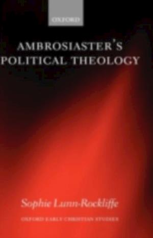 Ambrosiaster's Political Theology