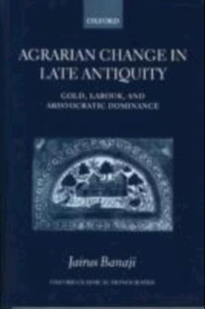 Agrarian Change in Late Antiquity