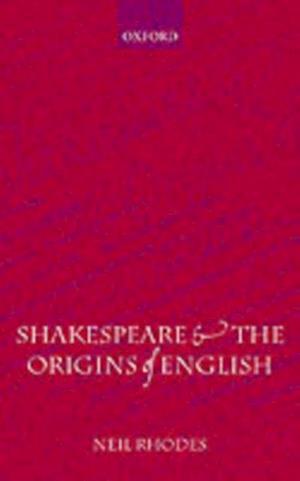 Shakespeare and the Origins of English