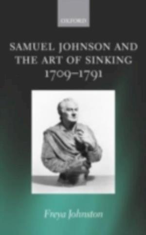 Samuel Johnson and the Art of Sinking 1709-1791