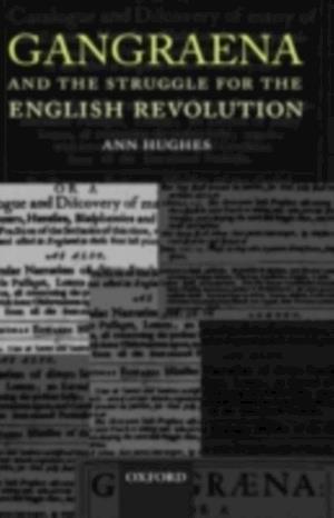 Gangraena and the Struggle for the English Revolution