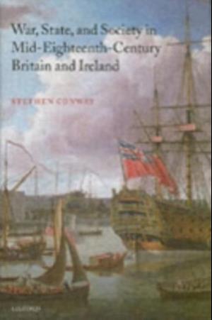 War, State, and Society in Mid-Eighteenth-Century Britain and Ireland