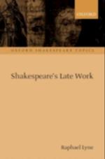 Shakespeare's Late Work