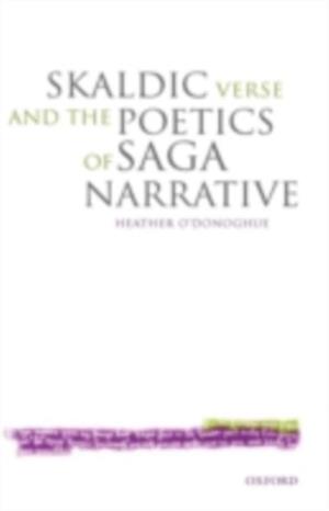 Skaldic Verse and the Poetics of Saga Narrative