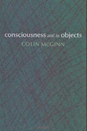 Consciousness and its Objects