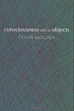 Consciousness and its Objects