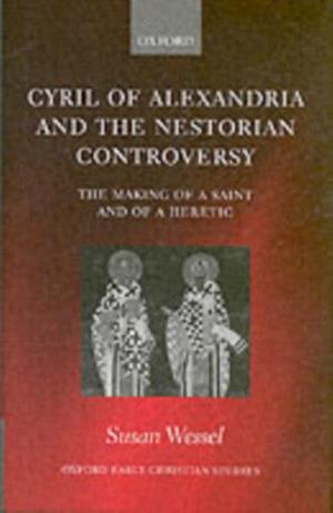 Cyril of Alexandria and the Nestorian Controversy