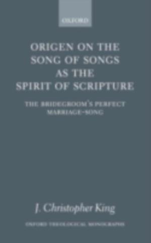 Origen on the Song of Songs as the Spirit of Scripture