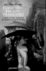 Euripides' Escape-Tragedies