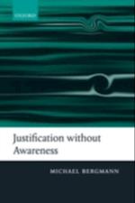 Justification without Awareness