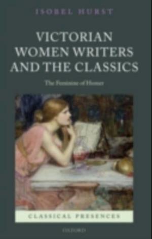 Victorian Women Writers and the Classics