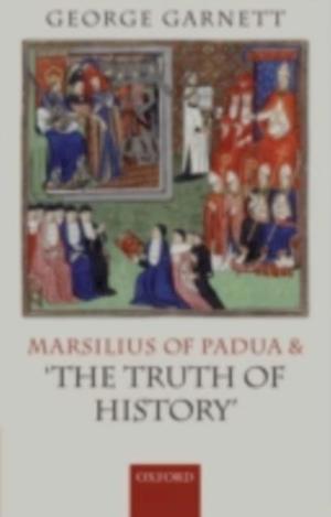 Marsilius of Padua and 'the Truth of History'