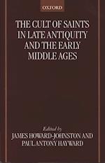 Cult of Saints in Late Antiquity and the Early Middle Ages