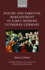 Poetry and Parental Bereavement in Early Modern Lutheran Germany