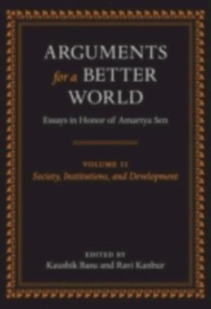 Arguments for a Better World: Essays in Honor of Amartya Sen