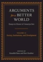 Arguments for a Better World: Essays in Honor of Amartya Sen