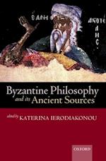 Byzantine Philosophy and its Ancient Sources