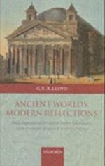 Ancient Worlds, Modern Reflections