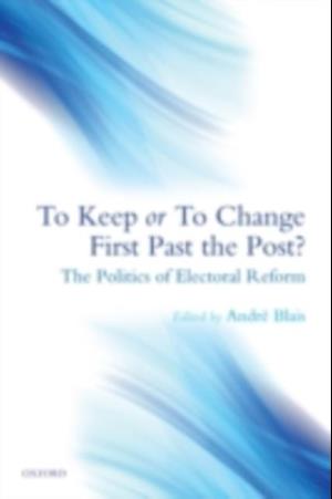 To Keep or To Change First Past The Post?