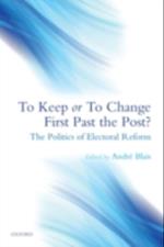 To Keep or To Change First Past The Post?