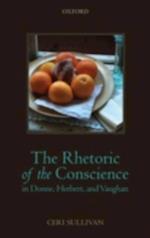 Rhetoric of the Conscience in Donne, Herbert, and Vaughan