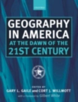 Geography in America at the Dawn of the 21st Century