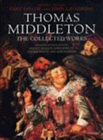 Thomas Middleton: The Collected Works