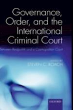 Governance, Order, and the International Criminal Court