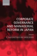 Corporate Governance and Managerial Reform in Japan