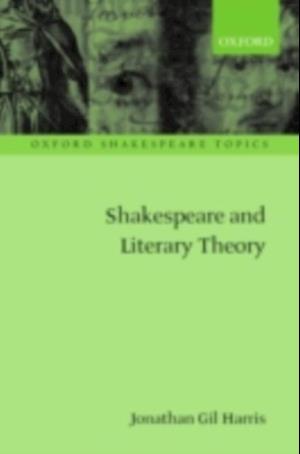 Shakespeare and Literary Theory