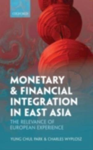 Monetary and Financial Integration in East Asia