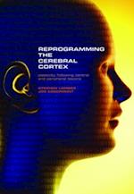 Reprogramming the Cerebral Cortex