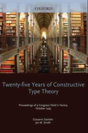 Twenty Five Years of Constructive Type Theory