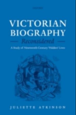 Victorian Biography Reconsidered