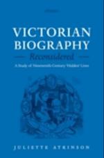 Victorian Biography Reconsidered