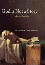 God Is Not a Story