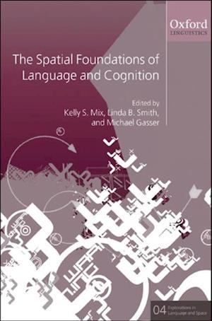 Spatial Foundations of Language and Cognition