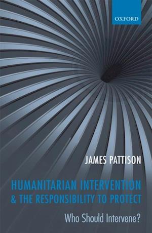 Humanitarian Intervention and the Responsibility To Protect