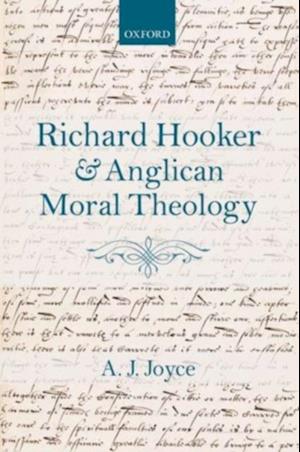 Richard Hooker and Anglican Moral Theology
