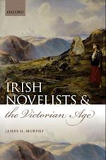 Irish Novelists and the Victorian Age