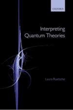 Interpreting Quantum Theories