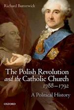 Polish Revolution and the Catholic Church, 1788-1792