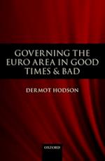 Governing the Euro Area in Good Times and Bad