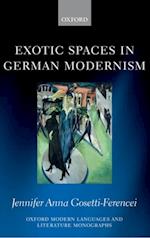 Exotic Spaces in German Modernism