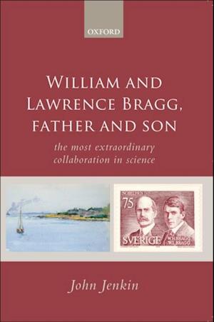 William and Lawrence Bragg, Father and Son