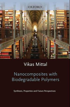 Nanocomposites with Biodegradable Polymers