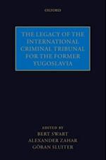 Legacy of the International Criminal Tribunal for the Former Yugoslavia