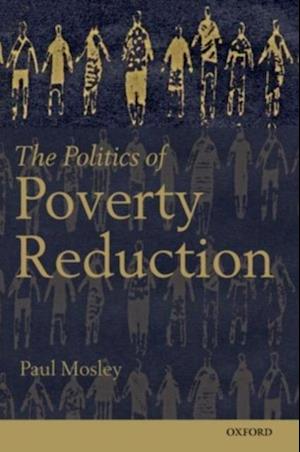 Politics of Poverty Reduction